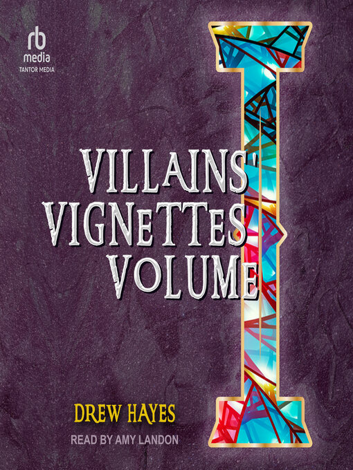 Title details for Villains' Vignettes Volume I by Drew Hayes - Available